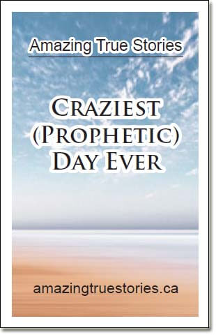 Craziest (Prophetic) Day Ever