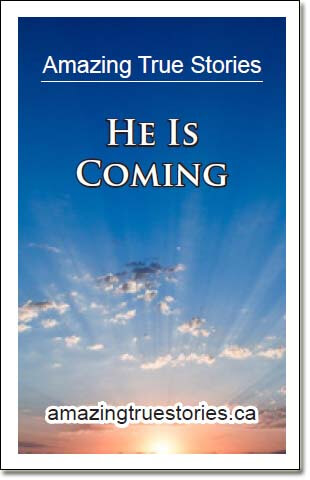 He Is Coming!