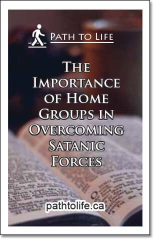 The Importance of Home Groups in Overcoming Satanic Forces