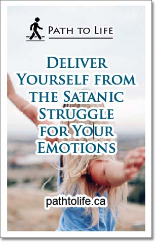 Deliver Yourself from the Satanic Struggle for Your Emotions